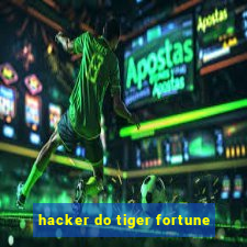 hacker do tiger fortune